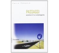Passaggi. Avventure di un autostoppista - Pergola Paolo