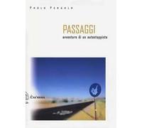 Passaggi. Avventure di un autostoppista - Pergola Paolo