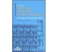 Passaggi dalla vita di uno scienziato. Autobiografia dell'inventore del computer