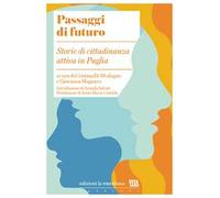 Passaggi di futuro. Storie di cittadinanza attiva in Puglia