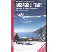 Passaggi di tempo. Il viaggio di Sonos 'e Memoria. DVD. Con libro