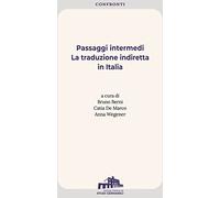 Libri Passaggi Intermedi. La Traduzione Indiretta In Italia. Ediz. Italiana E In