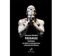 Passaggi. Koffi Koko tra danza contemporanea e filosofia del Vodoun