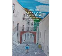 Passaggi. L'arancino sul traghetto e i tortellini in brodo - Rizzo Nicola