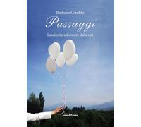 Libri Giroldo Barbara - Passaggi. Lasciarsi Trasformare Dalla Vita