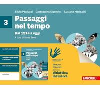 Passaggi nel tempo. Idee per imparare. Per la Scuola media. Dal 1914 a oggi (Vol. 3)
