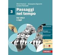 Passaggi nel tempo. Per la Scuola media. Dal 1914 a oggi (Vol. 3)