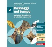 Passaggi nel tempo. Per la Scuola media. Dalla fine del Seicento ai primi del Novecento (Vol. 2)