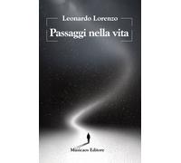 Passaggi nella vita - Lorenzo Leonardo