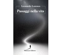 Passaggi nella vita [Paperback] [Aug 12, 2025] Lorenzo, Leonardo