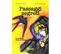 Passaggi segreti. Le origini della rondine - [In.Edit Edizioni]