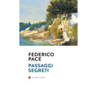 Passaggi segreti - Pace Federico