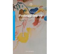 Passaggi segreti. Teoria e tecnica della relazione interpsichica - Bologni...