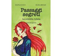 Passaggi segreti - vol. 5 La scintilla rubata - [In.Edit Edizioni]