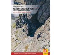 Passaggio a Nordovest. Falesie e vie in Piemonte occidentale. Vol. 2: Valli Pinerolesi - Rocca Sbarua - Val Sangone