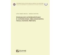 Passaggio generazionale concoscenza organizzativa nella sanità privata