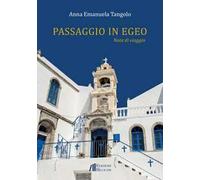 Passaggio In Egeo. Note Di Viaggio