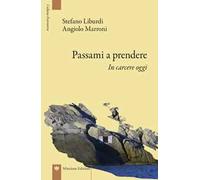 Passami a prendere. In carcere oggi