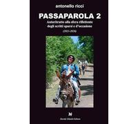 Passaparola 2. Autoritratto alla sfera riflettente degli scritti sparsi e d'occasione