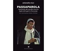 Passaparola. Autoritratto allo specchio convesso degli scritti sparsi e d'occasione. Fra i santi Agostino, Giorgio e Girolamo