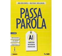 Passaparola. Vol. A1-A2-Test d'ingresso-Mappe schemi e tabelle-Laboratorio. Per la Scuola media. Con CD. Con e-book. Con espansione online