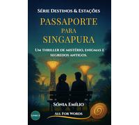 Passaporte Para Singapura: Um Thriller de Mistério, Enigmas e Segredos Antigos