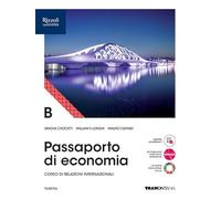 Passaporto di economia. Con Fascicolo verso l'Esame di Stato. Per le Scuole superiori. Con e-book. Con espansione online (Vol. B)