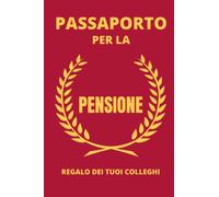 passaporto per la pensione: regalo per il collega che va in pensione, taccuino umoristico