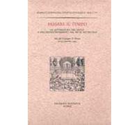 Passare il tempo. La letteratura del gioco e dell'intrattenimento dal XII al XVI secolo. Atti del Convegno (Pienza, 10-14 settembre 1991)