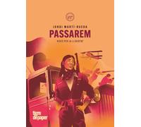 Passarem: Vides per la llibertat