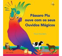 Pássaro Piu ouve com os seus Ouvidos Mágicos: A explorar de forma lúdica os “sons para aprender a escutar”, para ouvintes precoces