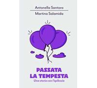 Passata la tempesta. Una storia con l'epilessia