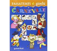 Passatempi e giochi di Carnevale. Ediz. illustrata