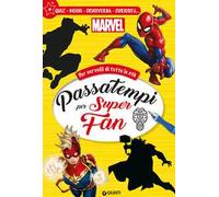 Passatempi per super fan. Marvel. Per cervelli di tutte le età. Quiz, giochi, cruciverba, curiosità.... Ediz. a colori
