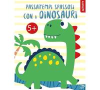 Passatempi spassosi con i dinosauri. Ediz. a colori