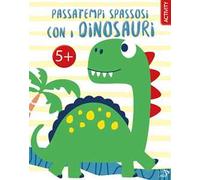 Passatempi spassosi con i dinosauri. Ediz. a colori