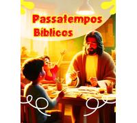 Passatempo Bíblico para Crianças: Livro de Atividades Cristãs com Caça-Palavras, Cruzadinhas e Desafios Divertidos, Aprendizado da Bíblia para Meninos e Meninas (6 a 12 Anos)