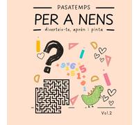 Passatemps per a nens: Diverteix-te, aprèn i pinta