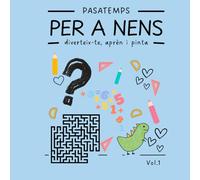 Passatemps per a nens: Diverteix-te, aprèn i pinta