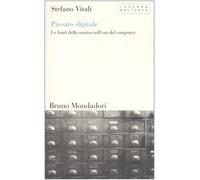 Passato digitale. Le fonti dello storico nell'era del computer