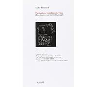 Passato e postmoderno: il restauro come metalinguaggio. Ediz. illustrata