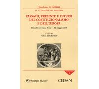 Passato, presente e futuro del costituzionalismo e dell'Europa. A