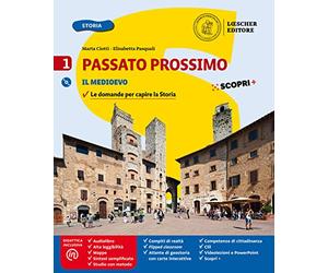 Passato prossimo. Le domande per capire la storia. Con Atlante di geostoria e Quaderno delle competenze. Per la Scuola media. Con e-book. Con espansione online. Con DVD-ROM. Il medioevo (Vol. 1)
