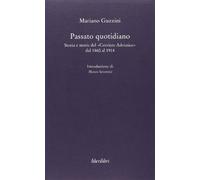 Passato quotidiano. Storia e storie del «Corriere Adriatico» dal 1860 al 1914