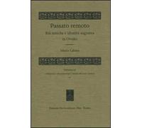 Passato remoto. Età mitiche e identità augustea in Ovidio