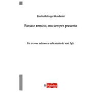 Passato remoto, ma sempre presente