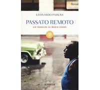 Passato remoto. Un'indagine di Mario Conde