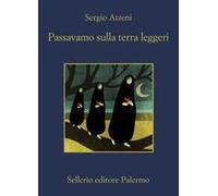 Passavamo sulla terra leggeri