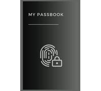 Passbook: The Password Logbook: Keep Your Online Life Organized and Safe