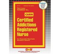 Passbooks Certified Addictions Registered Nurse (CARN) (Tascabile)